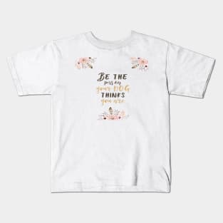 Be the person your dog thinks you are II Kids T-Shirt